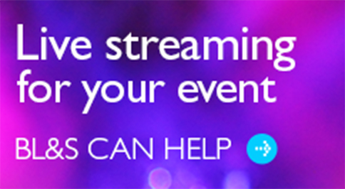 Live streaming for virtual events-BL&S can help